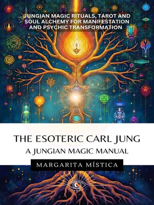 cover image of The Esoteric  Carl Jung--A Jungian Magic Manual